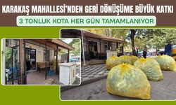 Karakaş Mahallesi’nden Geri Dönüşüme Çok Büyük Katkı