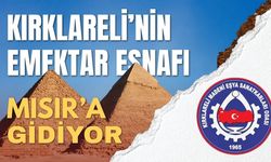 Kırklareli’nin Emektar Esnafı Mısır’a Gidiyor