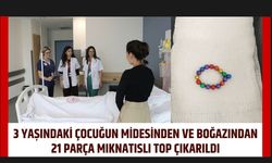 3 Yaşındaki Çocuğun Midesinden ve Boğazından 21 Parça Mıknatıslı Top Çıkarıldı