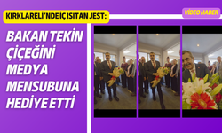 Kırklareli’nde İç Isıtan Jest: Bakan Tekin Çiçeğini Medya Mensubuna Hediye Etti
