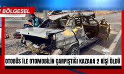 Otobüs ile otomobilin çarpıştığı kazada 2 kişi öldü