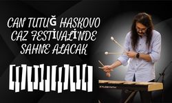 Can Tutuğ Haskovo Caz Festivali’nde Sahne Alacak