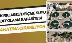 Kırklareli'de içme suyu depolama kapasitesi 4 katına çıkarılıyor