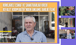 Kırklareli Esnaf ve Sanatkarlar Kredi Kefalet Kooperatifi’nden Anlamlı Ahilik Filmi