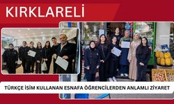 Kırklareli’nde Türkçe İsim Kullanan Esnafa Öğrencilerden Anlamlı Ziyaret