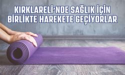 Kırklareli’nde Sağlık İçin Birlikte Harekete Geçiyorlar