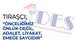 Tıraşçı; “Önceliğimiz Önlük Değil, Adalet, Liyakat, Emeğe Saygıdır”