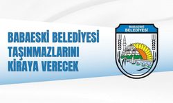 BABAESKİ BELEDİYESİ TAŞINMAZLARINI KİRAYA VERECEK