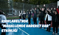 Kırklareli’nde “Mahallemde Hareket Var” Etkinliği