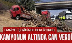 EMNİYET ŞERİDİNDE BEKLİYORDU; Kamyonun Altında Can Verdi