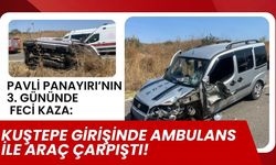 PAVLİ PANAYIRI’NIN 3. GÜNÜNDE FECİ KAZA: Kuştepe Girişinde Ambulans ile Araç Çarpıştı!