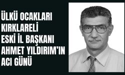 Ülkü Ocakları Kırklareli Eski İl Başkanı Ahmet Yıldırım’ın Acı Günü