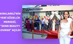 Kırklareli’nin Yeni Güzellik Merkezi, “Zenn Beauty Lounge” Açıldı
