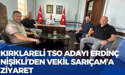 Kırklareli TSO Adayı Erdinç Nişikli’den Vekil Sarıçam’a Ziyaret