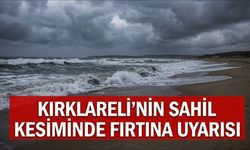 Kırklareli'nin Sahil İlçelerine Fırtına Uyarısı
