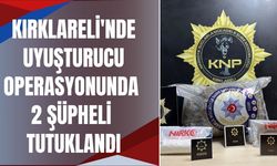 Kırklareli'nde Uyuşturucu Operasyonunda 2 Şüpheli Tutuklandı