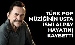 Türk Pop Müziğinin Usta İsmi Alpay Hayatını Kaybetti