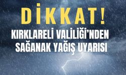 Dikkat! Kırklareli Valiliğinden Sağanak Yağış Uyarısı