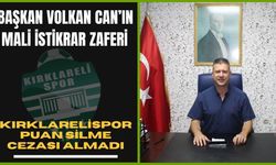 Başkan Volkan Can’ın Mali İstikrar Zaferi: Kırklarelispor Puan Silme Cezası Almadı