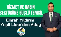Hizmet ve Basın Sektörüne Güçlü Temsil: Emrah Yıldırım Yeşil Liste’den Aday