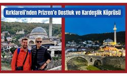 Kırklareli’nden Prizren’e Dostluk ve Kardeşlik Köprüsü
