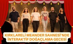 Kırklareli Meander Sahnesi’nde İnteraktif Doğaçlama Gecesi
