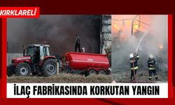 KIRKLARELİ; İlaç Fabrikasında Korkutan Yangın