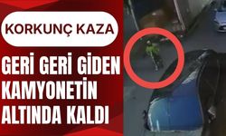 KORKUNÇ KAZA; Geri Geri Giden Kamyonetin Altında Kaldı
