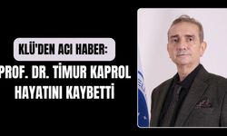 KLÜ'den Acı Haber: Prof. Dr. Timur Kaprol Hayatını Kaybetti