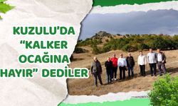 Kuzulu’da "Kalker Ocağına Hayır" Dediler