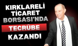 Kırklareli Ticaret Borsası’nda Tecrübe Kazandı