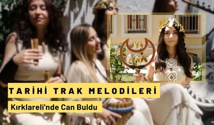 Tarihi Trak Melodileri Kırklareli'nde Can Buldu