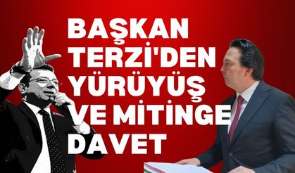 Başkan Terzi’den Yürüyüş ve Mitinge Davet!