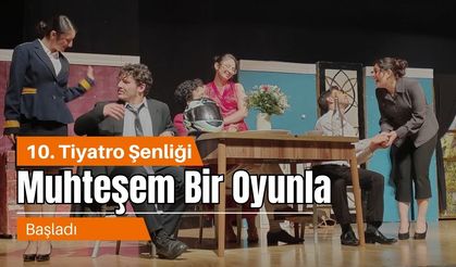 10. Tiyatro Şenliği Muhteşem Bir Oyunla Başladı