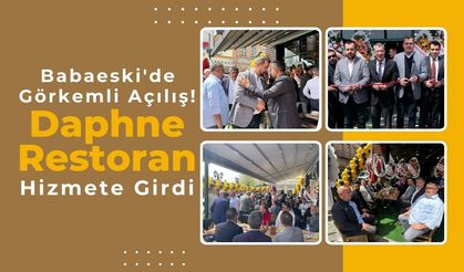 Babaeski'de Görkemli Açılış! Daphne Restoran Hizmete Girdi