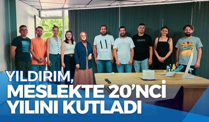Yıldırım, Meslekte 20’nci Yılını Kutladı