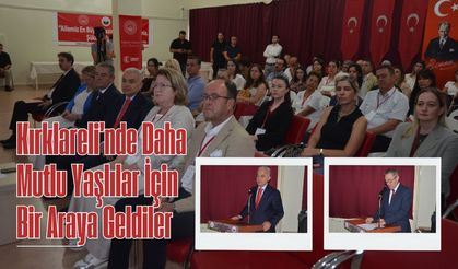 Kırklareli’nde Daha Mutlu Yaşlılar İçin Bir Araya Geldiler