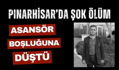 PINARHİSAR’DA ŞOK ÖLÜM; Asansör Boşluğuna Düştü