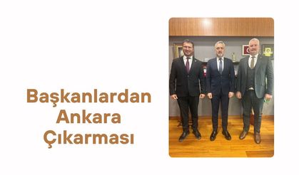 Başkanlardan Ankara Çıkarması