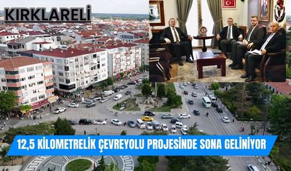 Kırklareli; 12,5 Kilometrelik Çevreyolu Projesinde Sona Geliniyor