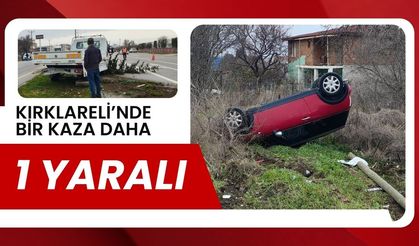 Kırklareli’nde Bir Kaza Daha: 1 Yaralı