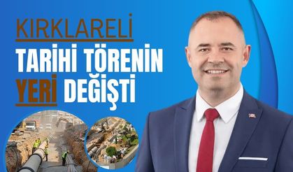 Kırklareli; Tarihi Törenin Yeri Değişti