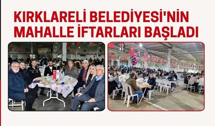Kırklareli Belediyesi'nin Mahalle İftarları Başladı