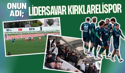 Onun Adı “Lidersavar” Kırklarelispor