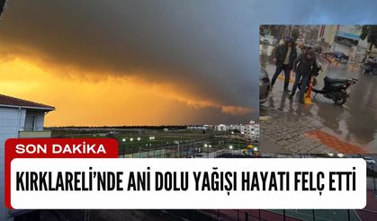 SON DAKİKA; Kırklareli’nde Ani Dolu Yağışı Hayatı Felç Etti