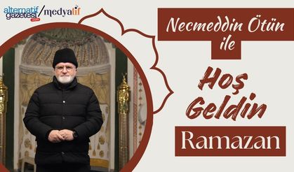 Necmeddin Ötün İle “Hoş Geldin Ramazan!”