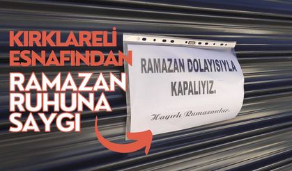 Kırklareli Esnafından Ramazan Ruhuna Saygı