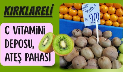 Kırklareli; C Vitamini Deposu Ateş Pahası