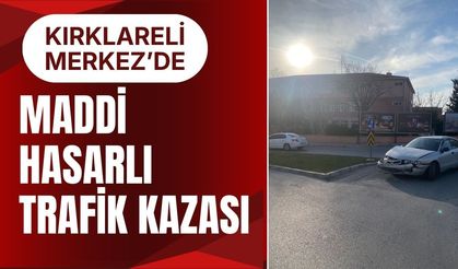 Kırklareli Merkez’de Maddi Hasarlı Trafik Kazası