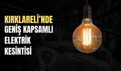 Kırklareli’nde Geniş Kapsamlı Elektrik Kesintisi